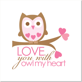 Love You With OWL My Heart Posters and Art